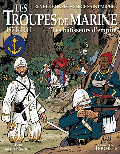 LES TROUPES DE MARINE TOME 2 - LES BÂTISSEURS D'EMPIRE   